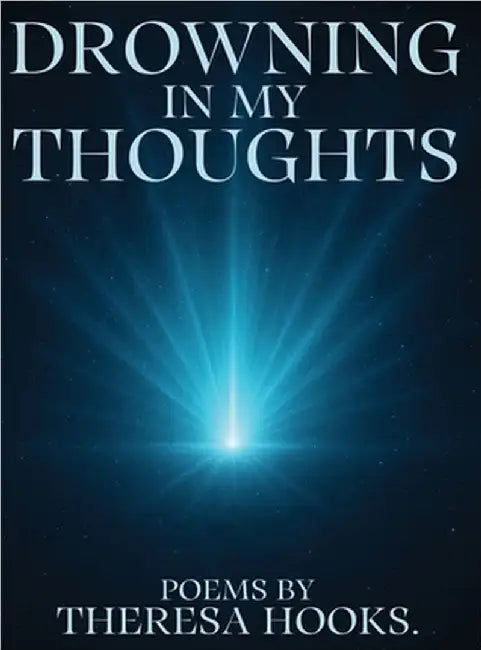 Drowning in My Thoughts by Hooks, Theresa