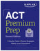 ACT Premium Prep: Second Edition by Kaplan Test Prep