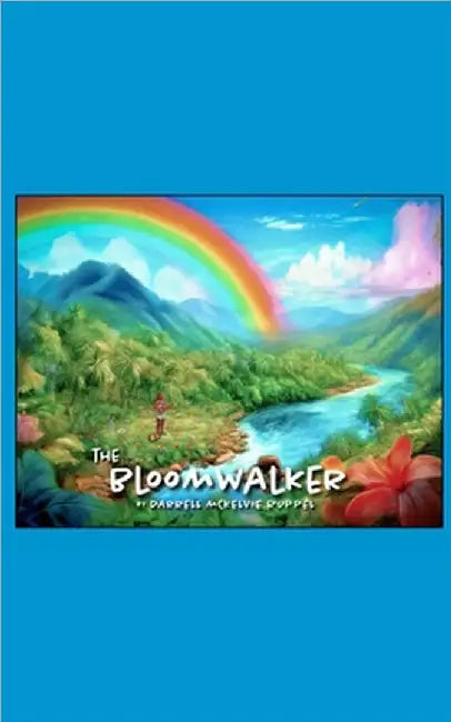 The BloomWalker by Ruppel, Darrell McKelvie