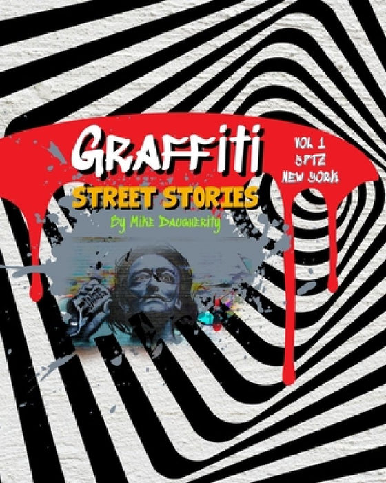 Graffiti Street Stories by Mike Daugherity