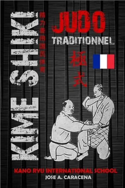 Kime Shiki - Judo Traditionnel (français) by Jose a. Caracena
