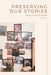 Preserving Our Stories by Kaolee Vang