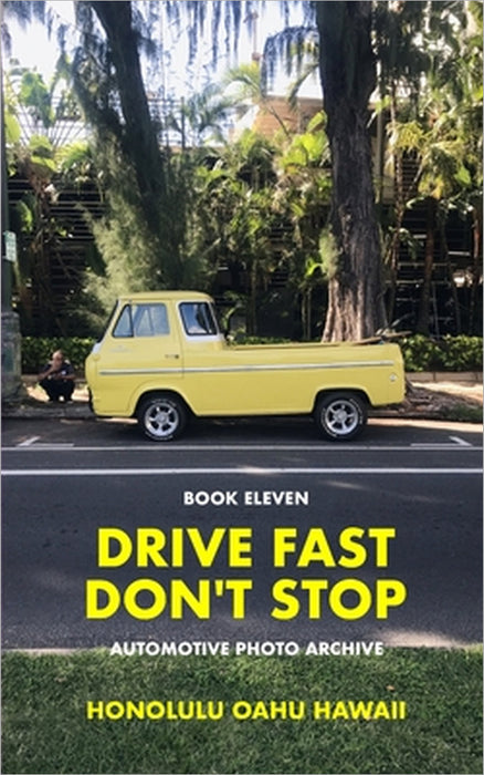 Drive Fast Don't Stop - Book 11: Honolulu, Hawaii by Drive Fast Don't Stop