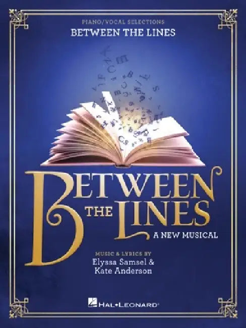 Between the Lines -- A New Musical: Piano/Vocal Selections by Elyssa Samsel, Kate Anderson