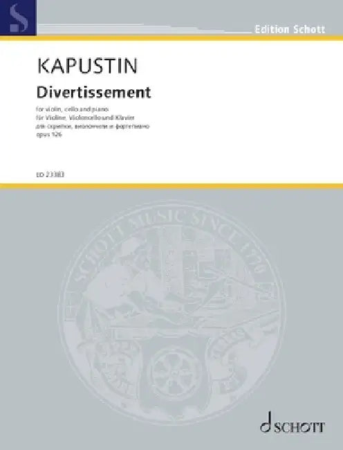 Kapustin: Divertissement Op. 126 for Violin, Cello, and Piano Score and Parts by Nikolai Kapustin