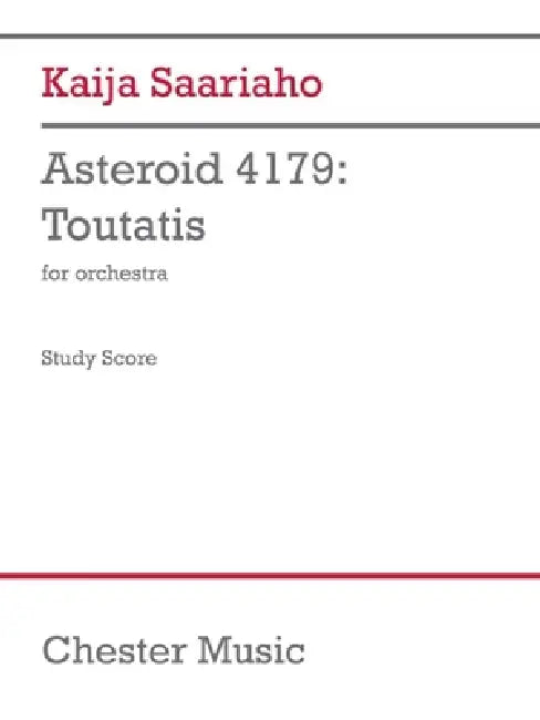 Saariaho: Asteroid 4179: Toutatis for Orchestra Study Score by Kaija Saariaho