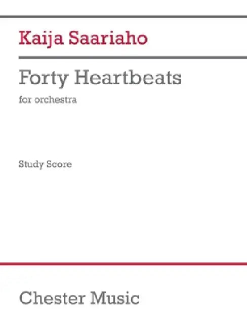 Saairaho: Forty Heartbeats for Orchestra Study Score by Kaija Saariaho