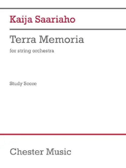 Saariaho: Terra Memoria for String Orchestra Version Study Score by Kaija Saariaho