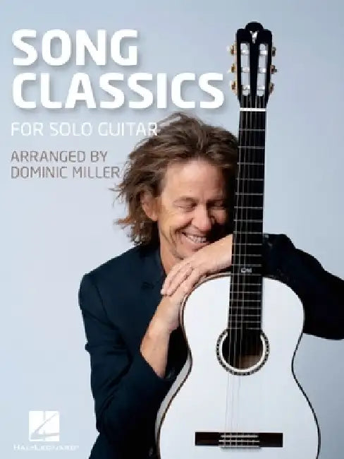 Song Classics for Solo Guitar - Arranged by Dominic Miller by Dominic Miller