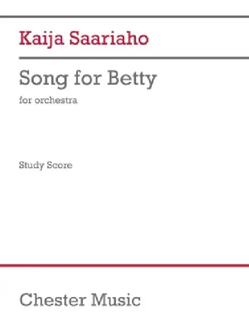 Saariaho: Song for Betty for Orchestra Study Score by Kaija Saariaho