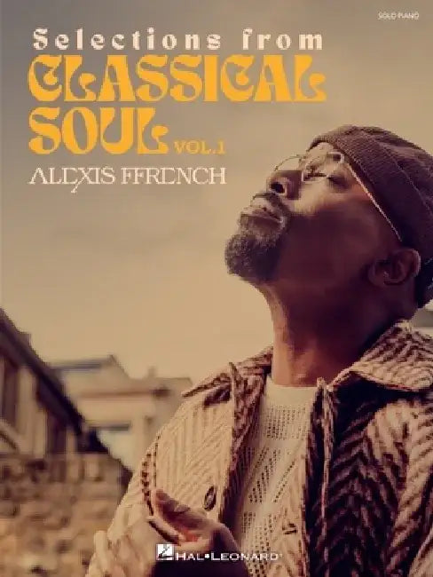 Alexis Ffrench - Selections from Classical Soul Vol. 1 - Piano Solo Sheet Music by Alexis Ffrench