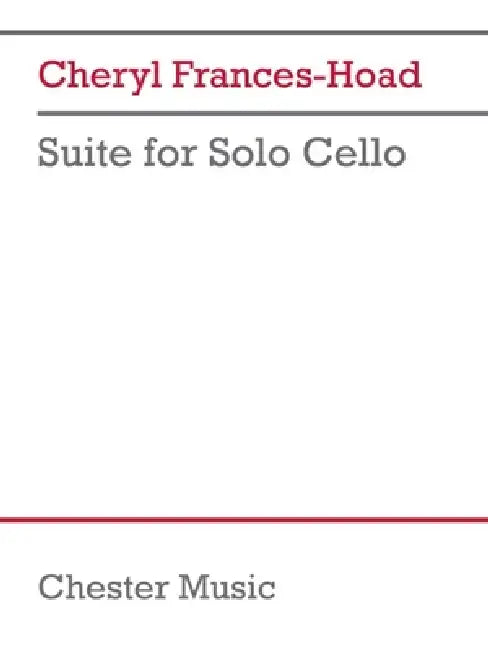 Suite for Solo Cello by Cheryl Frances-Hoad