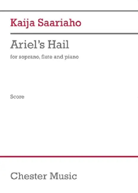 Ariel's Hail: For Soprano, Flute, and Piano by Kaija Saariaho