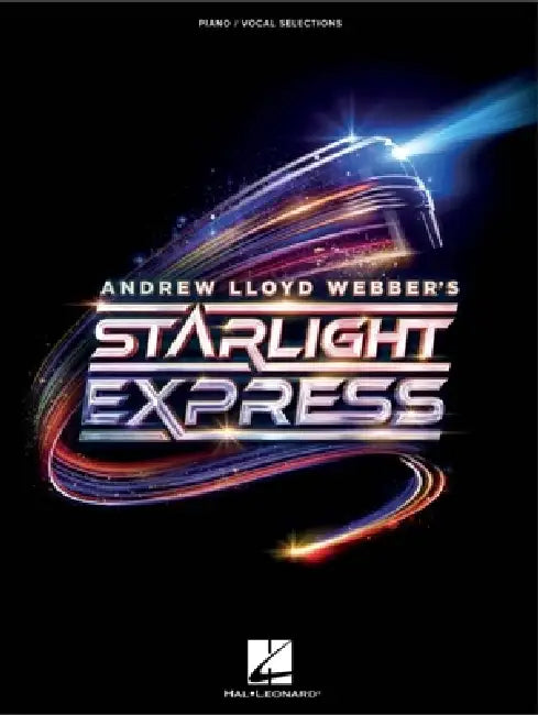 Andrew Lloyd Webber's Starlight Express: Piano/Vocal Selections by Andrew Lloyd Webber