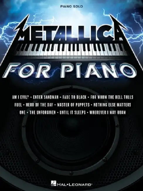 Metallica for Piano Solo: A Dozen Favorites by the Quintessential Heavy Metal Band Arranged for Intermediate Level Piano Solo by Metallica