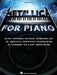 Metallica for Piano Solo: A Dozen Favorites by the Quintessential Heavy Metal Band Arranged for Intermediate Level Piano Solo by Metallica