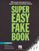 Super Easy Fake Book - 154 Songs with Lyrics