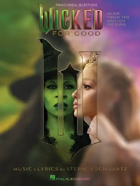 Wicked: For Good - Music from the Motion Picture Arranged for Piano/Vocal by Stephen Schwartz