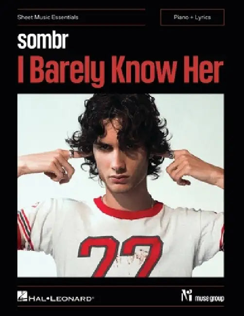 Sombr - I Barely Know Her: Sheet Music Essentials for Piano + Lyrics by Sombr
