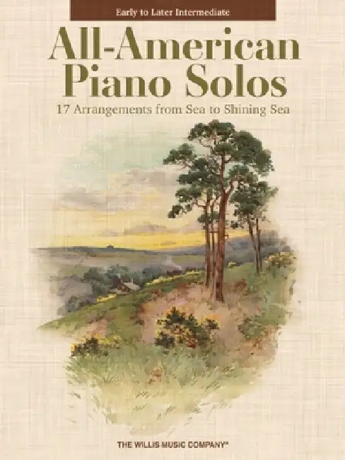 All-American Piano Solos - 17 Arrangements from Sea to Shining Sea Early to Later Intermediate Level