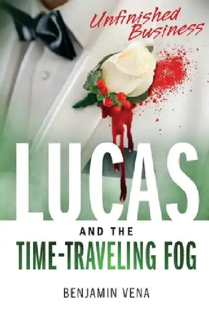Lucas and The Time-Traveling Fog Unfinished Business E3 by Benjamin Vena