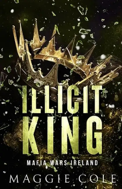 Illicit King by Maggie Cole