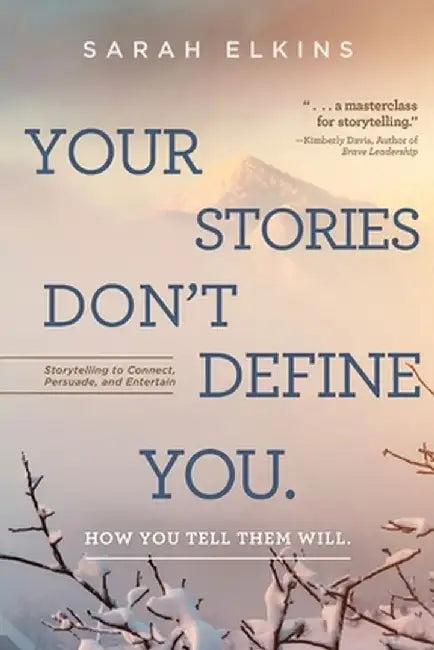 Your Stories Don't Define You by Sarah Lynn Elkins