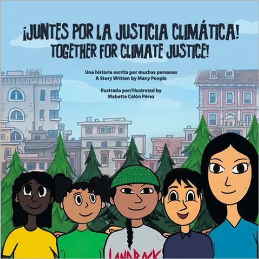 Juntes por la justicia climática/Together for Climate Justice by de Onis, Catalina