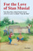 For the Love of Stan Musial: Four Boys Take a Road Trip in Search of the St. Louis Cardinals' "Stan the Man" by Ken Beck