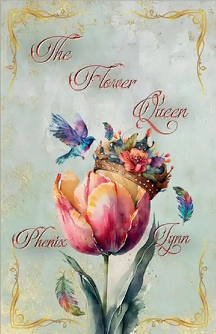 The Flower Queen by Lynn, Phenix