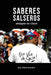 Saberes salseros: Ensayos en clave by Juan Otero Garabís