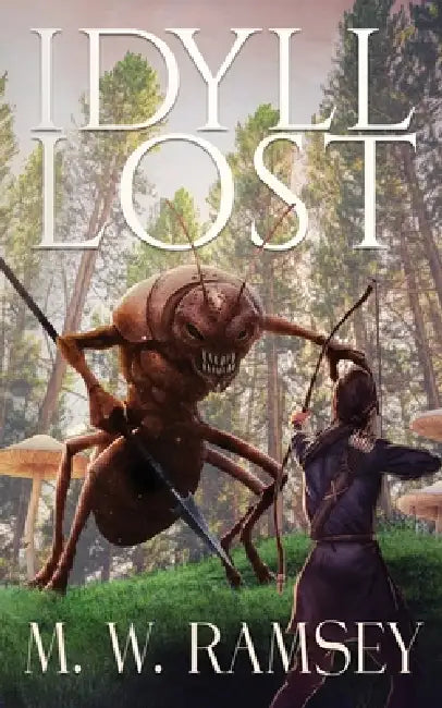 Idyll Lost by M. W. Ramsey