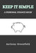Keep It Simple: A Personal Finance Book by Anthony Greenfield