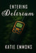 Entering Delirium by Katie Emmons