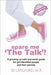 Spare Me 'The Talk'!: A Growing Up Safe and Smart Guide for Girl-Identified People and Their Parents by Jo Langford