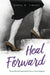 Heal Forward: Transform Emotional Scars Into Impact Volume 1 by Diane M. Simard