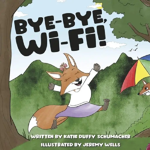 Bye-Bye, Wi-Fi! by Katie Duffy Schumacher, Jeremy Wells