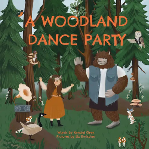 A Woodland Dance Party by Kendal Grey, Liz Emirzian