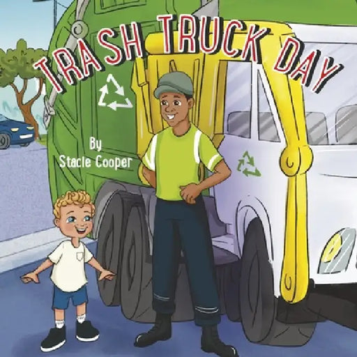Trash Truck Day: Book 2 by Stacie Cooper