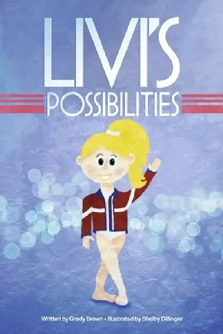 Livi's Possibilities by Grady Brown