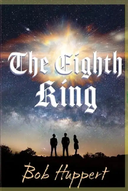 The Eighth King by Bob Huppert