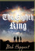 The Eighth King by Bob Huppert