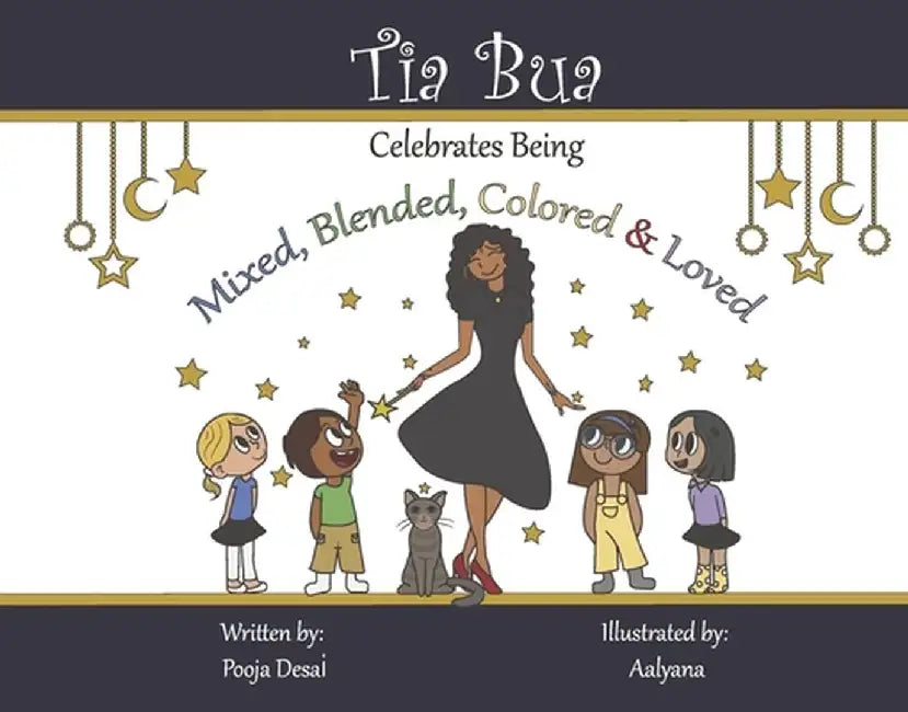 Tia Bua Celebrates Being Mixed, Blended, Colored and Loved by Pooja Desai