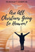 Are All Christians Going to Heaven?: Large Print Inside by Ronald F. McGriff