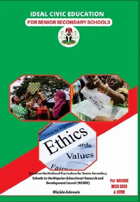 Ideal Civic Education for Senior Secondary Schools by Olajide Adewale