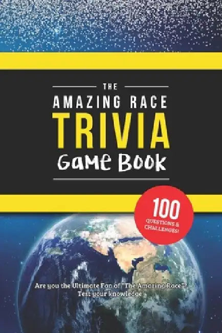 The Amazing Race Trivia Game Book: Trivia for the Ultimate Fan of the TV Show by Jenine Zimmers