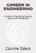 Career in Engineering: A Guide for Engineering Students, Interns, and Professionals by Calvine Odero