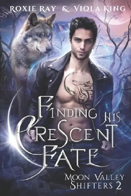 Finding His Crescent Fate: A Second Chance Paranormal Romance by Viola King
