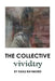 The Collective: Vividtry by Savage Writer
