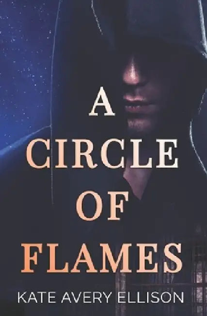 A Circle of Flames by Kate Avery Ellison